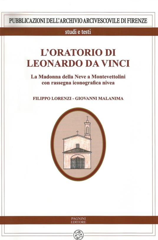 L' oratorio di Leonardo da Vinci. La Madonna della Neve a Monte Vettolini - Filippo Lorenzi,Giovanni Malanima - copertina