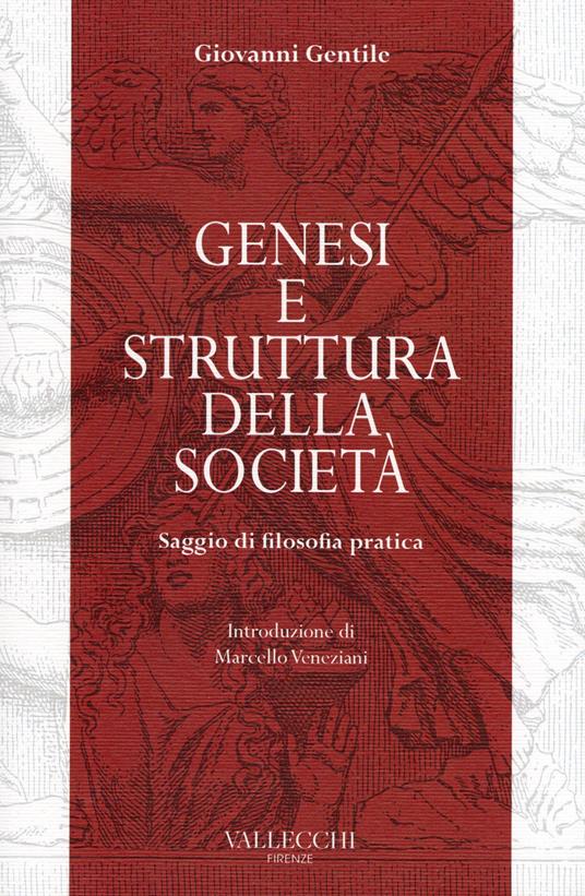 Genesi e struttura della società. Saggio di filosofia pratica - Giovanni Gentile - copertina