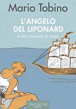 L'angelo del Liponard e altri racconti di mare