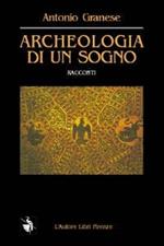 Archeologia di un sogno