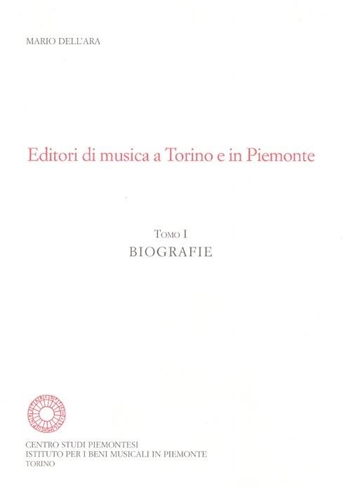 Editori di musica a Torino e in Piemonte. Biografie, cataloghi - Mario Dell'Ara - copertina