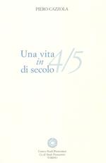 Una vita in 4/5 di secolo