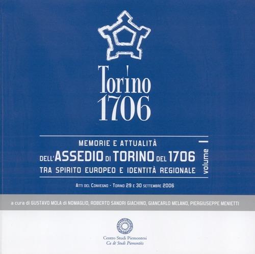 Memoria e attualità dell'assedio di Torino del 1706, tra spirito europeo e identità regionale - copertina