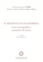 Il Piemonte in età moderna. Linee storiografiche e prospettive di ricerca