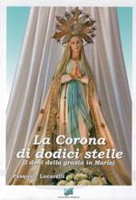 La corona di dodici stelle (i doni della grazia di Maria)