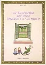 Un' antica città racconta. Priverno e il suo museo