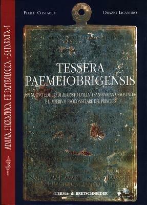 Tessera paemeiobrigensis. Un nuovo editto di Augusto dalla Transduriana provinciae l'imperium proconsulare del princeps - Felice Costabile,Orazio Licandro - copertina