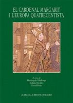 El Cardenal Margarit i l'Europa quatrecentista. Actes del Simposi internacional (Girona, 14-17 de novembre 2006)