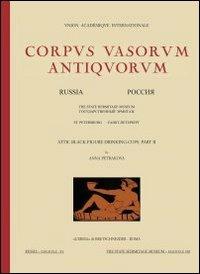 Corpus Vasorum Antiquorum. Russia. Ediz. illustrata. Vol. 15\8: St. Petersburg. The State Hermitage Museum. Attic black-figure drinking cups. Part II. - copertina