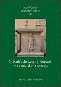 Colonias de César y Augusto en la Andalucía romana - copertina