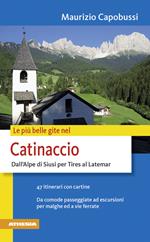 Le più belle gite a Tires al Catinaccio dallo Scillar a Tires verso Latenar