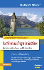 Die schönsten Wanderungen Familienausflüge in Südtirol