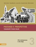 Paesaggi e prospettive. Lineamenti di storia locale. Vol. 3: età contemporanea in Aldo Adige, L'.