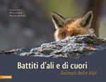 Battiti d'ali e di cuori. Animali delle Dolomiti. Ediz. illustrata