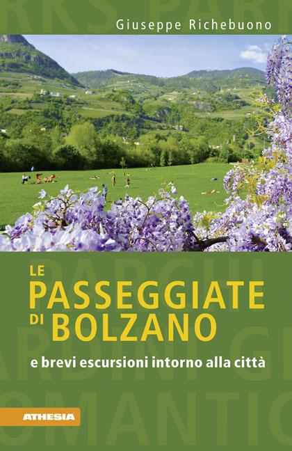 Le passeggiate di Bolzano e brevi escursioni intorno alla città - Giuseppe Richebuono - copertina