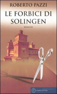 Le forbici di Solingen - Roberto Pazzi - copertina