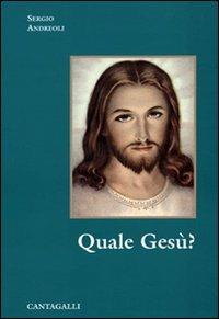 Quale Gesù? - Sergio Andreoli - copertina