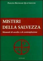 I misteri della salvezza. Momenti di ascolto e di contemplazione