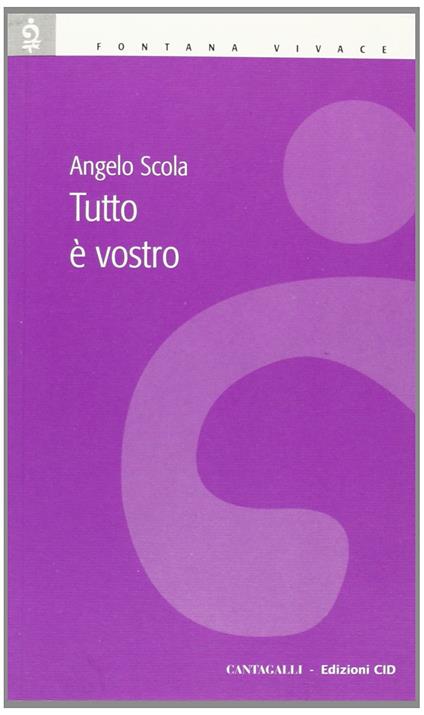 Tutto è vostro! - Angelo Scola - copertina