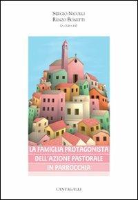 La famiglia protagonista dell'azione pastorale in parrocchia - copertina