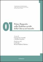 Primo rapporto sulla dottrina sociale della Chiesa nel mondo. Vol. 1