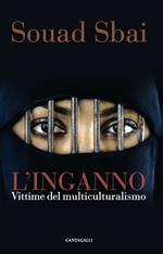 L' inganno. Vittime del multiculturalismo