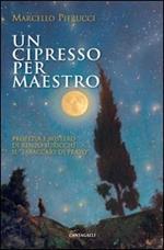 Un cipresso per maestro. Profezia e Mistero di Renzo Buricchi il «Tabaccaio di Prato»