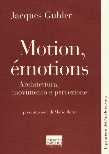 Motion, émotions. Architettura, movimento e percezione - Jacques Gubler - copertina