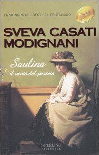 Saulina. Il vento del passato - Sveva Casati Modignani - copertina