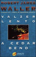 Valzer lento a Cedar Bend