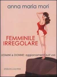 Femminile irregolare - Anna Maria Mori - copertina