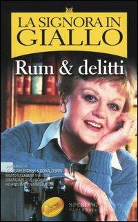 Rum & delitti. La signora in giallo - Jessica Fletcher,Donald Bain - copertina