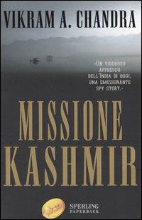 Missione Kashmir - Vikram A. Chandra - copertina