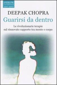 Guarirsi da dentro - Deepak Chopra - copertina