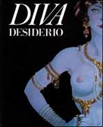 Diva. Desiderio. Ediz. trilingue