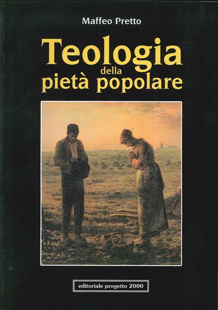 Teologia della pietà popolare. Orientamenti fondamentali - Maffeo Pretto - copertina