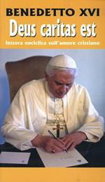 Deus caritas est. Lettera enciclica sull'amore cristiano