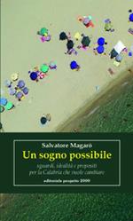 Un sogno possibile. Sguardi, idealità e propositi per la Calabria che vuole cambiare