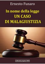 In nome della legge: un caso di malagiustizia