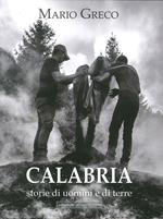 Calabria storie di uomini e di terre