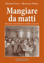 Mangiare da matti. Una storia socio-alimentare a Girifalco (e non solo)