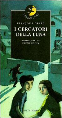 I cercatori della luna - Françoise Grard - 2