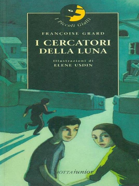 I cercatori della luna - Françoise Grard - 3