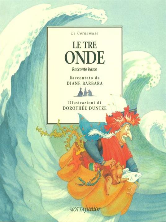 Le tre onde. Racconto basco - Diane Barbara,Dorothée Dunze - copertina