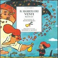 Il segreto dei venti. Racconto corso - Diane Barbara,Frédérick Mansot - copertina