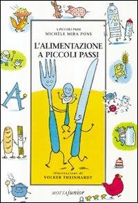 L' alimentazione a piccoli passi - Michel Mira Pons,Volker Theinhardt - copertina