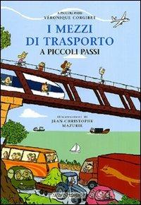 I mezzi di trasporto a piccoli passi - Véronique Corgibe - copertina