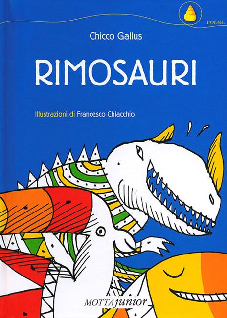 Rimosauri. Ediz. illustrata - Chicco Gallus,Francesco Chiacchio - copertina