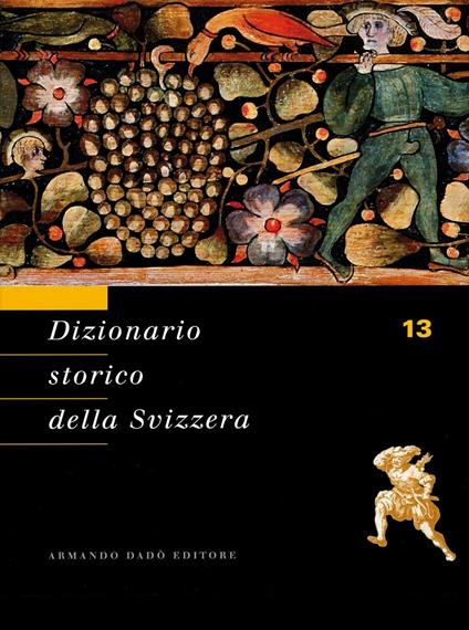 Dizionario storico della Svizzera. Vol. 13: VALI-ZYR. - copertina