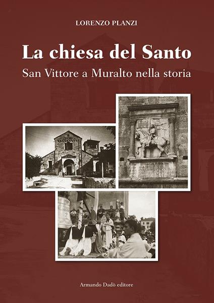 La chiesa del Santo. San Vittore a Muralto nella storia - Lorenzo Planzi - copertina